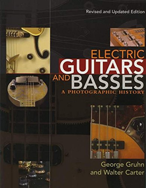 Electric Guitars and Basses: A Photographic History (Book)