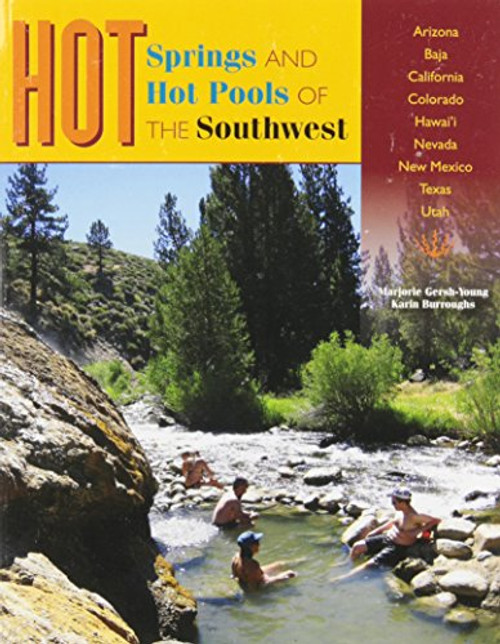 Hot Springs and Hot Pools of the Southwest