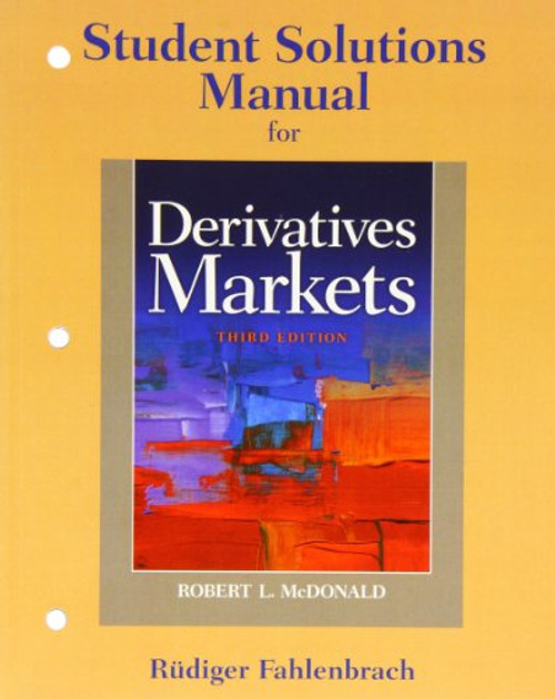 Student Solutions Manual for Derivatives Markets