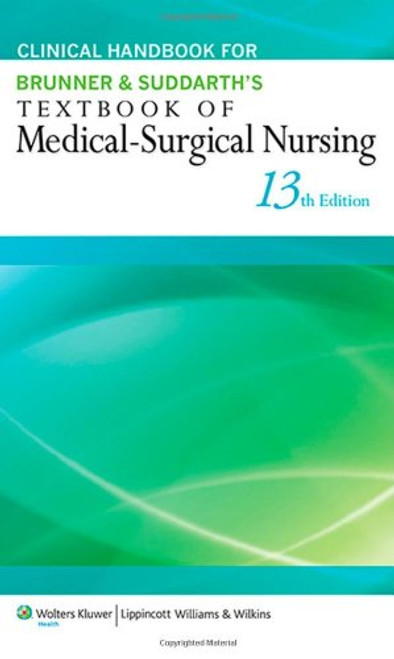 Clinical Handbook for Brunner & Suddarth's Textbook of Medical-Surgical Nursing