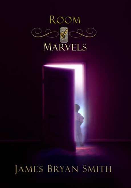 Room of Marvels: A Story About Heaven That Heals the Heart (Platinum Fiction Series)