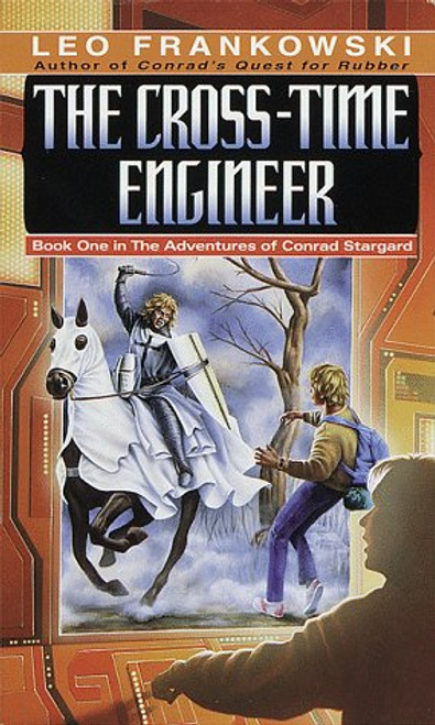 The Cross-Time Engineer (Adventures of Conrad Stargard, Book 1)