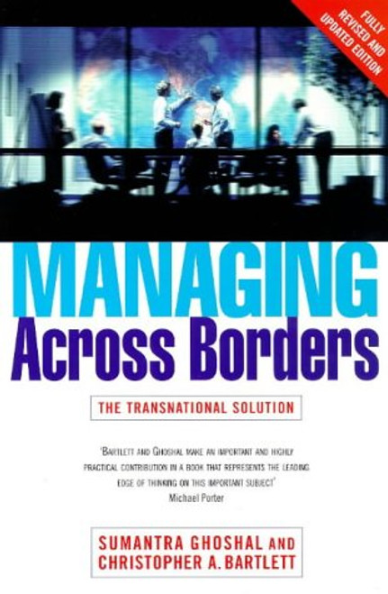 Managing Across Borders (Random House Business Books)