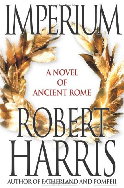 Imperium: A Novel of Ancient Rome