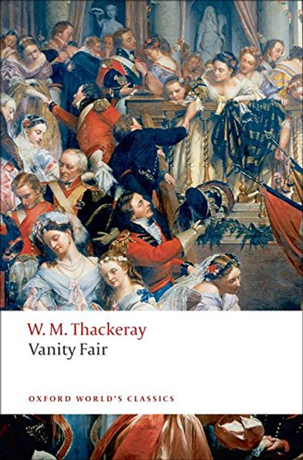 Vanity Fair: A Novel without a Hero (Oxford World's Classics)