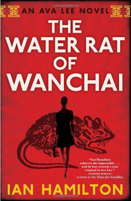 Water Rat of Wanchai: An Ava Lee Novel