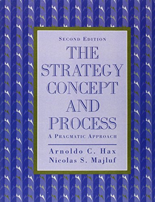 Strategy Concept and Process: A Pragmatic Approach, The (2nd Edition)