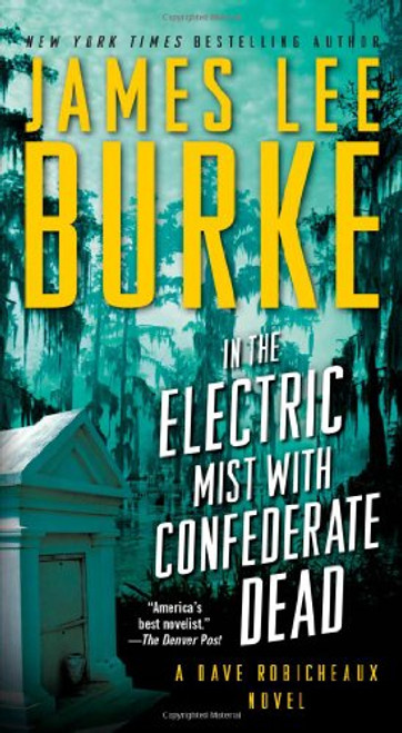 In the Electric Mist with Confederate Dead (Dave Robicheaux)