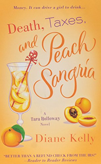 Death, Taxes, and Peach Sangria (A Tara Holloway Novel)