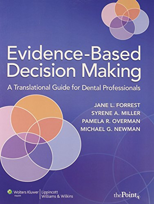 Evidence-Based Decision Making: A Translational Guide for Dental Professionals