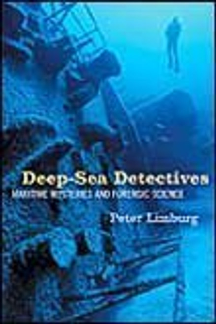 DEEP-SEA DETECTIVES: Maritime Mysteries and Forensic Science
