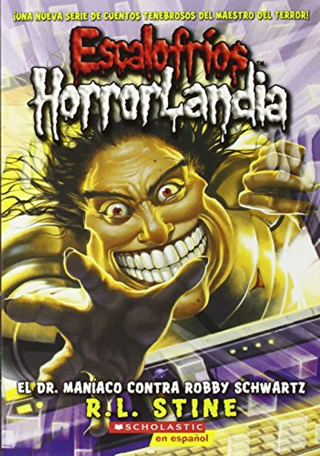 Escalofros HorrorLandia #5: El Dr. Manaco contra Robby Schwartz: (Spanish language edition of Goosebumps HorrorLand #5: Dr. Maniac vs. Robby Schwartz) (Spanish Edition)