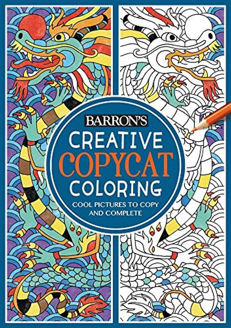 Creative Copycat Coloring: Cool Pictures to Copy and Complete (Copycat Coloring Books)