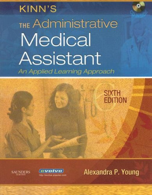 Kinn's The Administrative Medical Assistant: An Applied Learning Approach, 6e (Medical Assistant (Kinn's))