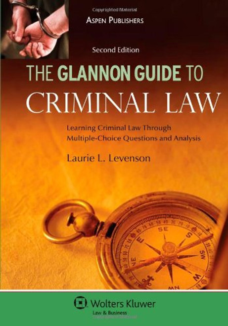 Glannon Guide To Criminal Law (Glannon Guides)