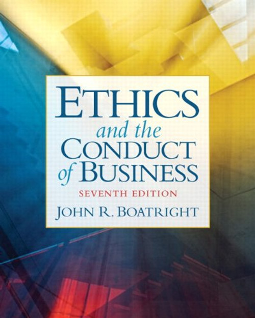 Ethics and the Conduct of Business Plus MyThinkingLab with eText -- Access Card Package (7th Edition) (MyThinkingLab Series)