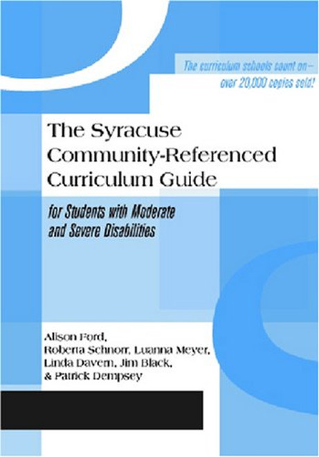 The Syracuse Community-Referenced Curriculum Guide for Students with Moderate and Severe Disabilities