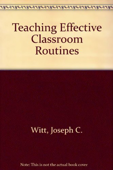 Teaching Effective Classroom Routines, Pre K-6