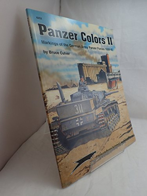 Panzer Colors, Vol. 2: Markings of the German Army Panzer Forces, 1939-45