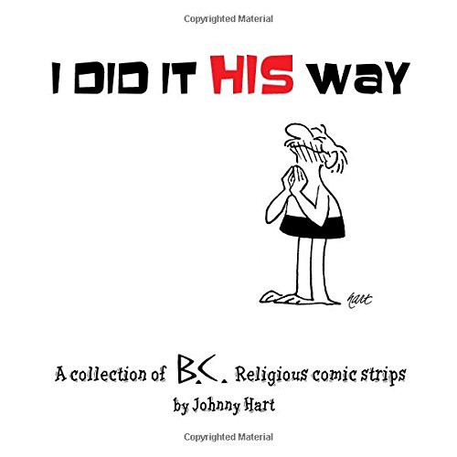 I Did It His Way: A Collection of B.C. Religious Comic Strips