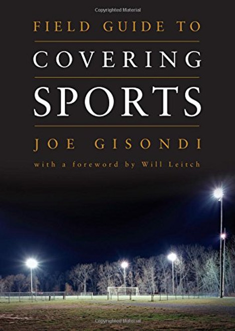 Field Guide to Covering Sports (Field Guide Series)