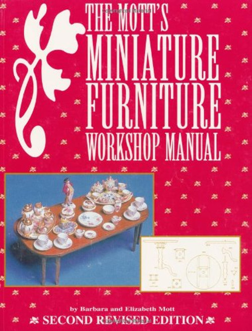 Mott Miniature Furniture Workshop Manual