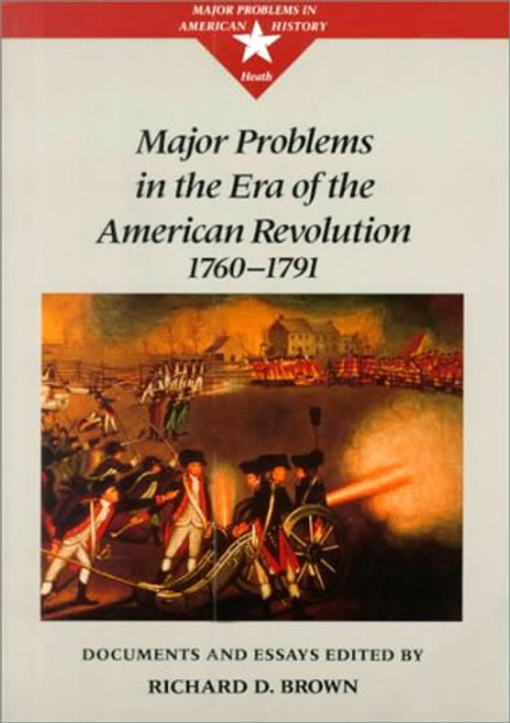 Major Problems in the Era of the American Revolution (Major problems in American history series)