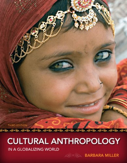 Cultural Anthropology in a Globalizing World (3rd Edition)