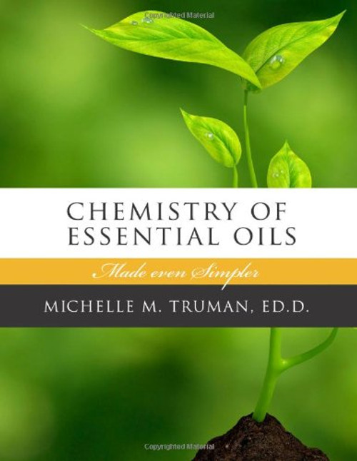 The Chemistry of Essential Oils Made Even Simpler