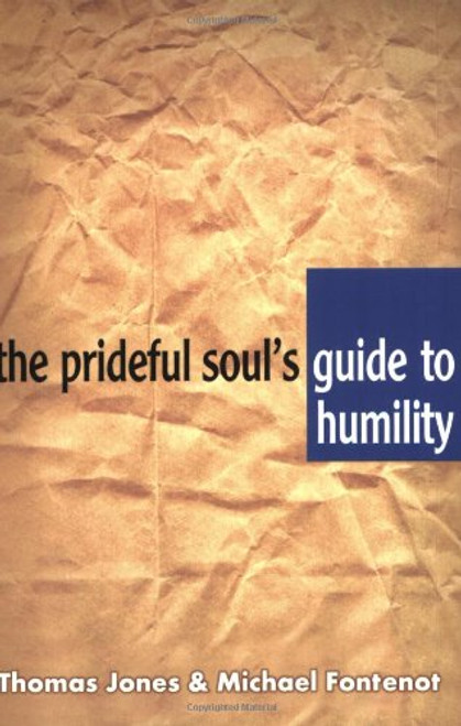The Prideful Soul's Guide to Humility