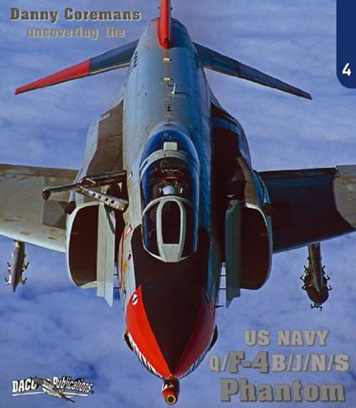 Uncovering the US Navy F-4 B/J/N/S/Q Phantom II (No. 4)