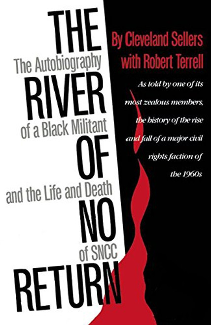 The River of No Return: The Autobiography of a Black Militant and the Life and Death of SNCC