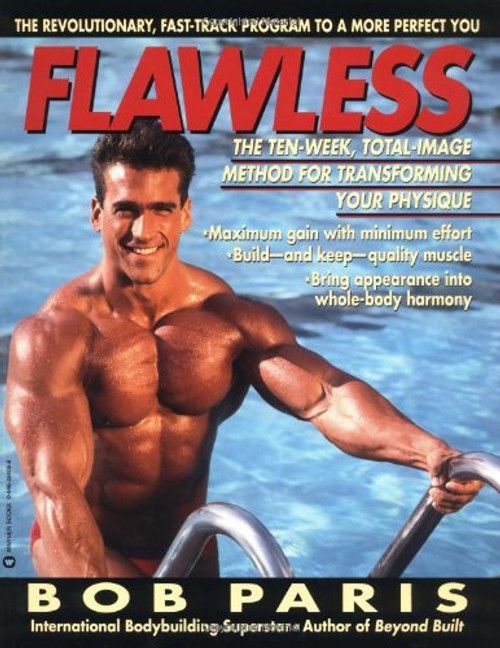 Flawless: The 10-Week Total Image Method for Transforming Your Physique