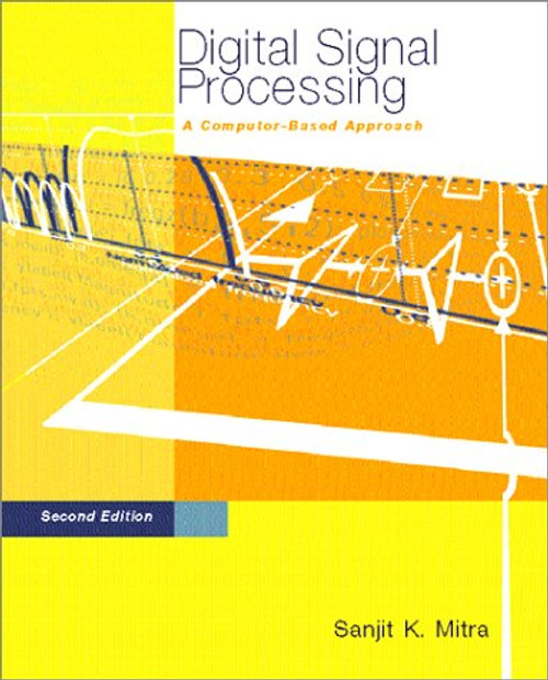 Digital Signal Processing : A Computer-Based Approach