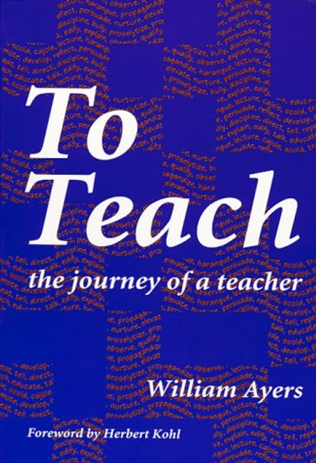 To Teach: The Journey of a Teacher