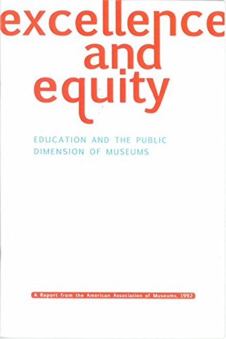 Excellence and Equity: Education and the Public Dimension of Museums