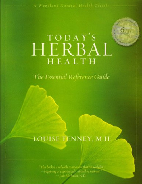 Today's Herbal Health: The Essential Reference Guide