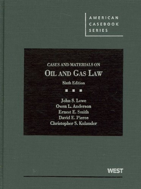 Cases and Materials on Oil and Gas Law (American Casebook Series)