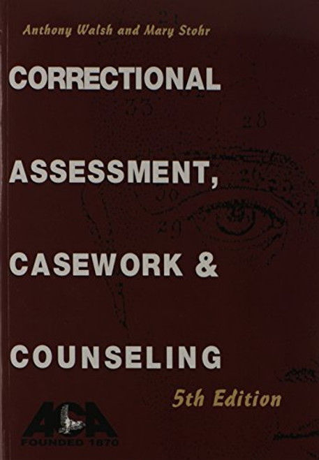 Correctional Assessment, Casework and Counseling