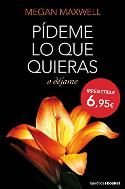 Pideme lo que quieras o dejame (Spanish Edition)