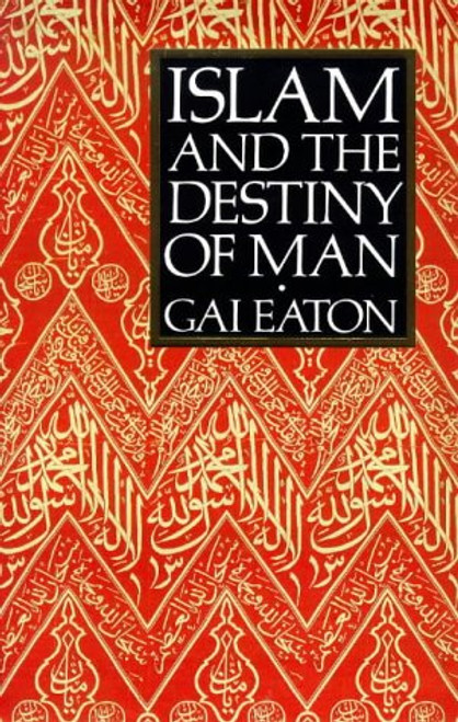 Islam and the Destiny of Man