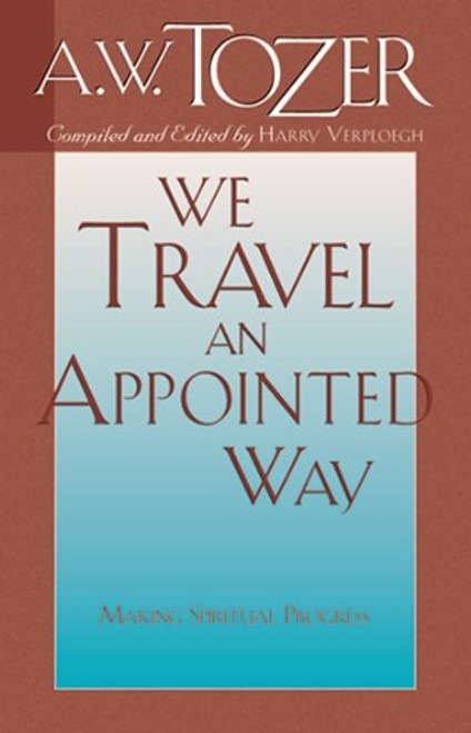 We Travel an Appointed Way: Making Spiritual Progress