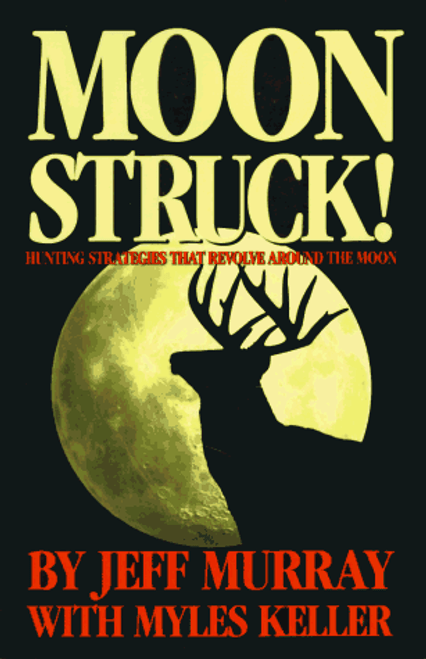 Moon Struck; Hunting Strategies That Revolve Around the Moon