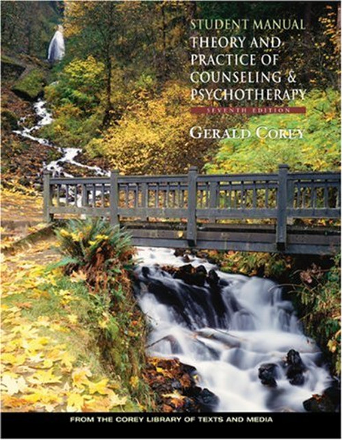 Student Manual for Coreys Theory and Practice of Counseling and Psychotherapy, 7th