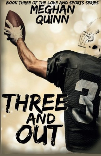 Three and Out (Love and Sports Series Book 3) (The Love and Sports Series) (Volume 3)