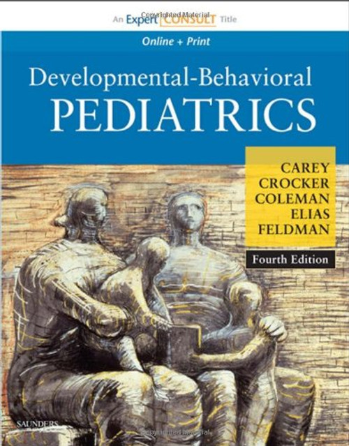 Developmental-Behavioral Pediatrics: Expert Consult - Online and Print, 4e (DEVELOPMENTAL-BEHAVIORAL PEDIATRICS (LEVINE))