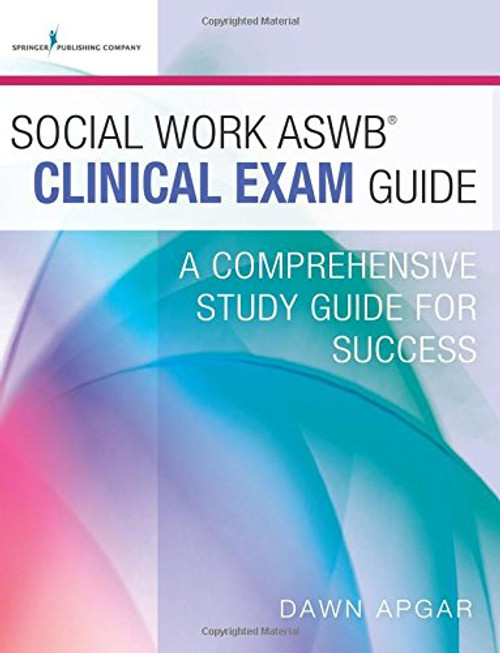 Social Work ASWB Clinical Exam Guide and Practice Test Set: A Comprehensive Study Guide for Success
