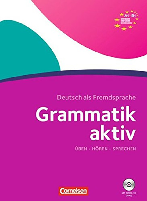 Grammatik aktiv: Ubungsgrammatik A1/B1 mit eingelegter Hor-CD