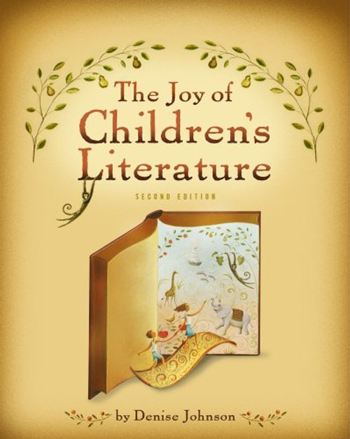 The Joy of Children's Literature (Whats New in Education)