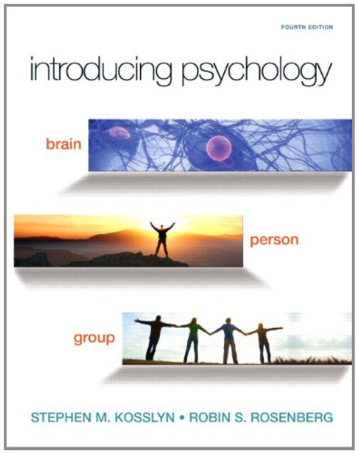 Introducing Psychology: Brain, Person, Group (4th Edition) (Mypsychlab)